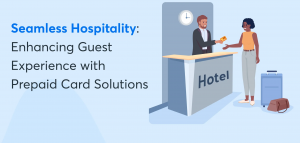 The Ultimate Guide to Implementing Prepaid Card Solutions in Hospitality